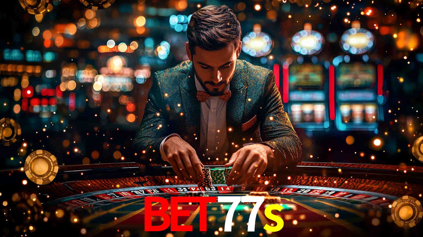 bet77s: Jogos de Caça-Níqueis-Altas Recompensas, Roleta-Velocidade, Blackjack-Desafios Máximos